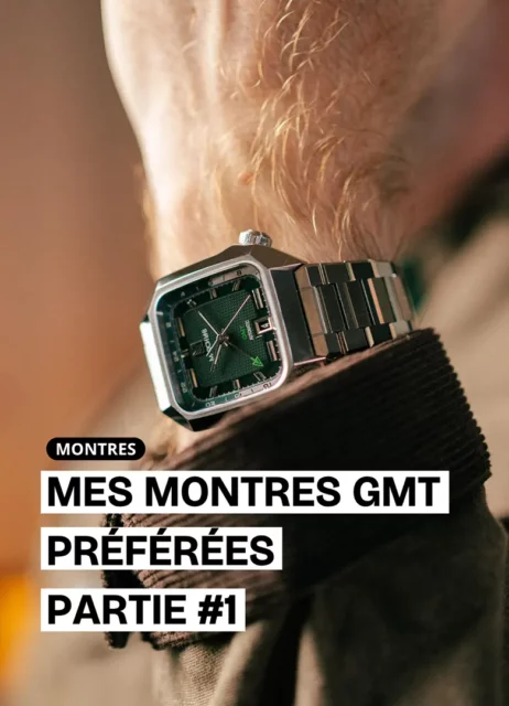 Reel mes montres GMT préférées 2026 partie 1