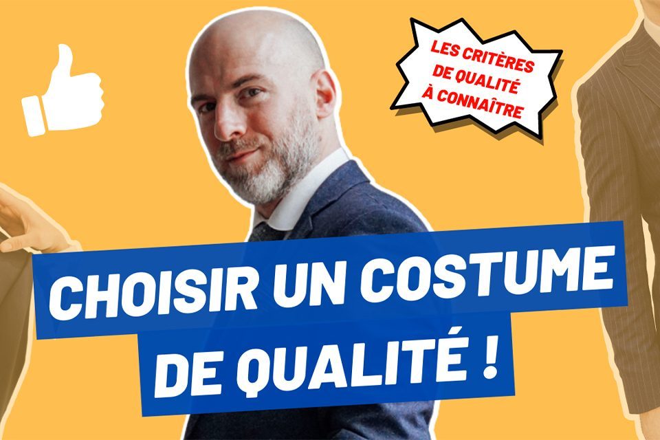 les critères pour reconnaître un costume de qualité