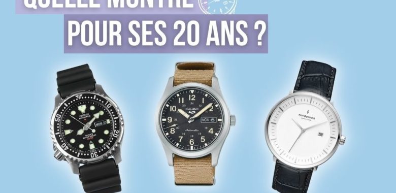 Quelle montre pour ses 20 ans
